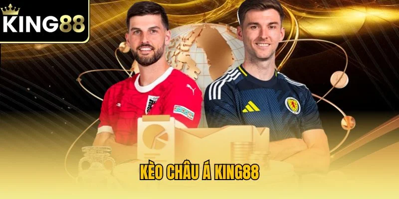 Kèo Châu Á KING88 | Bí Quyết Soi Kèo Chuẩn Xác Cho Người Chơi