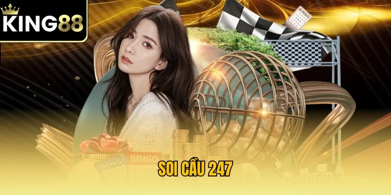 Soi Cầu 247| Tiết Lô Phương Pháp Thực Hiện Chuẩn Từ Bậc Thầy